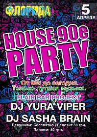 House 90e Party